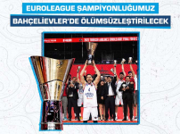 Euroleague Şampiyonluğumuz Bahçelievler’de Ölümsüzleştirilecek...
