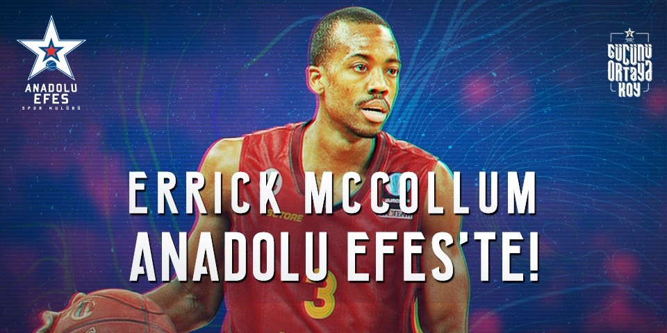 Errick McCollum Anadolu Efes’te...